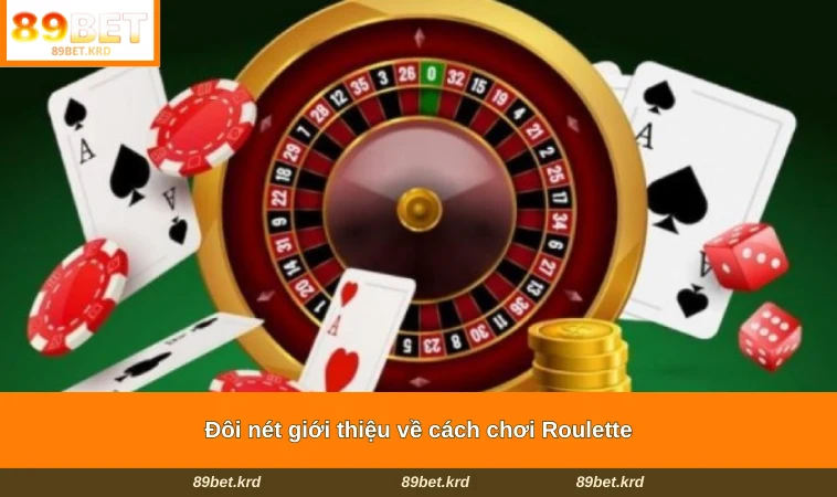 Đôi nét giới thiệu về cách chơi Roulette