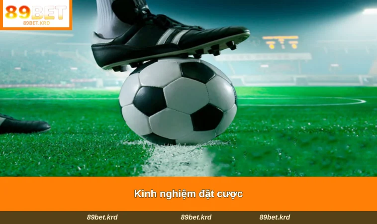 Kinh nghiệm đặt cược