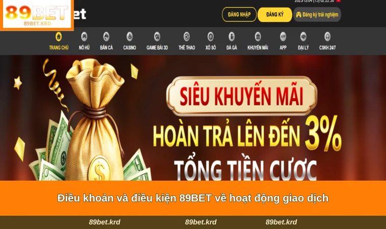 Điều khoản và điều kiện 89BET về hoạt động giao dịch