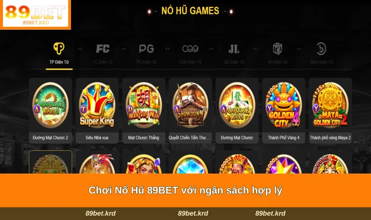 Chơi Nổ Hũ 89BET với ngân sách hợp lý