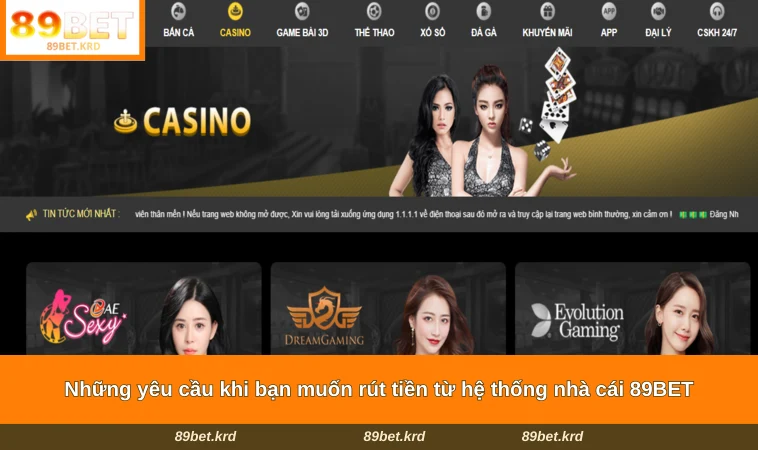 Những yêu cầu khi bạn muốn rút tiền từ hệ thống nhà cái 89BET