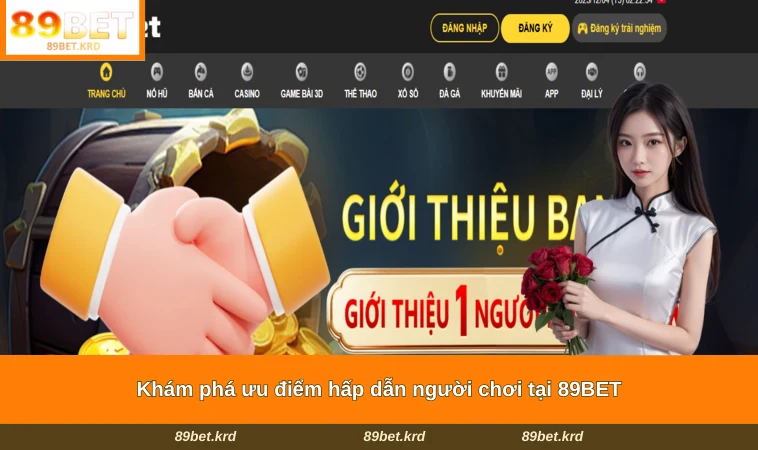 Home 19 Khám phá ưu điểm hấp dẫn người chơi tại 89BET