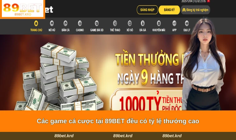 Home 22 Các game cá cược tại 89BET đều có tỷ lệ thưởng cao